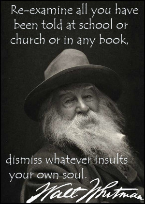 Re-examine all you have been told at school or church or in any book ...