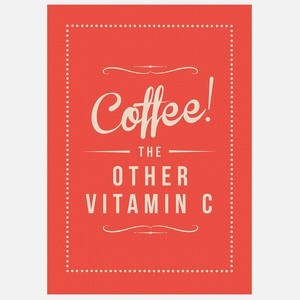 Coffee The Other Vitamin C Print, 17€, now featured on Fab.
