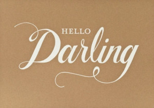 Words • Quotes • Sayings / Hello Darling | We Heart It