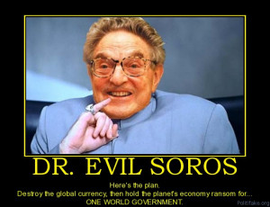 evil-soros-ecomomy-soros-dollar-evil-new-world-order-one-political ...