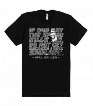 Paul Walker Famous Quotes 1 | Fitted T-shirt | Front