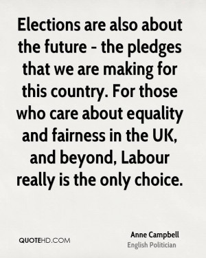 Elections are also about the future - the pledges that we are making ...