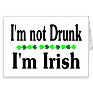 Im Not Drunk Im Irish Greeting Card