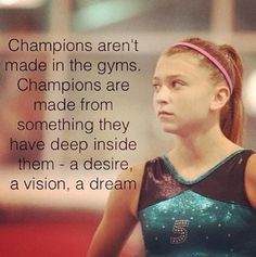 Champions are made from something they have deep inside them- a desire ...