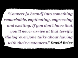 Convert (a brand) into something remarkable, captivating, engrossing ...