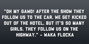 Waka Flocka Quotes