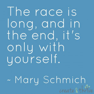 ... the end, it's only with yourself. So true, so true. Mary Schmich Quote