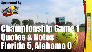 WCWS Championship Game 1 Quotes and Notes Florida 5, Alabama 0