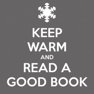 Keep Warm and Read A Good Book!