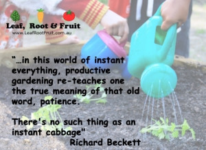 in this world of instant everything, productive gardening re-teaches ...