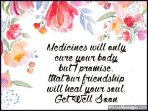 Sweet get well soon message for friend heal body soul