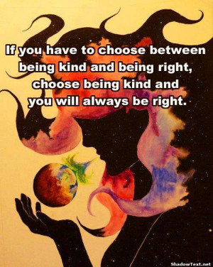 Being Kind IS Being Right