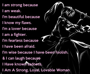 am-strong-because-i-am-weak-i-m-beautiful-because-i-know-my-flaws-i ...