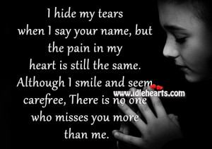 Hide My Tears When I Say Your Name, But The Pain In My Heart Is ...