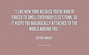 quote-Jeffrey-Wright-i-like-new-york-because-youre-kind-216412.png