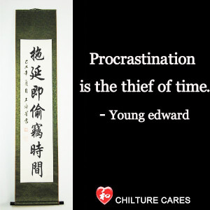 Procrastination Thief of Time Chinese Calligraphy Scroll