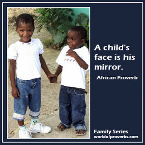 child's face is his mirror.