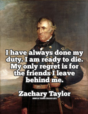 Zachary Taylor Death and Friendship [QUOTE]