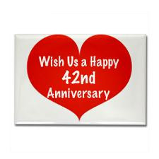 Wish us a Happy 42nd Anniversary Rectangle Magnet for