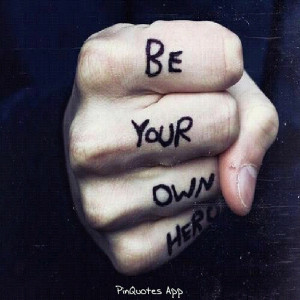 Be your own HERO!