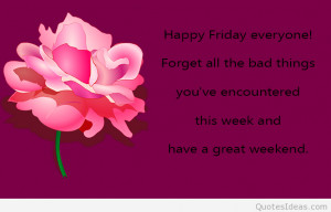 It’s weekend, happy friday, happy weekend quotes sayings