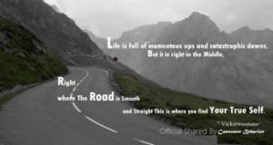 ... Road is Smooth and Straight - This is where you find Your True Self