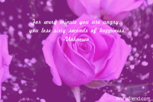 For every minute you are angry you lose sixty seconds of happiness