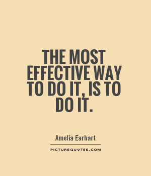 the most effective way to do it is to do it quote 1 jpg