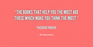 The books that help you the most are those which make you think the ...