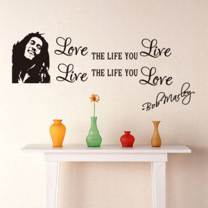 Aliexpress.com : Buy Love the Life You Live Bob Marley Quote Removable ...