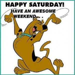 Have an awesome weekend