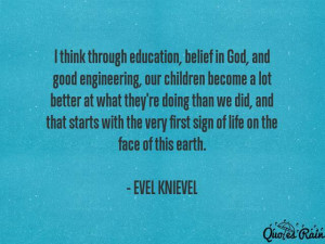 biography total quotes 21 name evel knievel country nationality ...