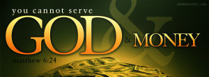 You Cannot Serve God & Money Picture