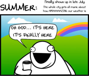 Summer in Seattle...YES, we are all like this when summer is here!
