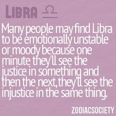 Many people may find Libra to be emotionally unstable or moody ...