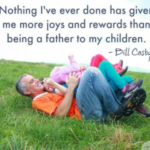 Fathers Day Quote - Bill Cosby