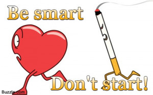 Be smart, don't start.