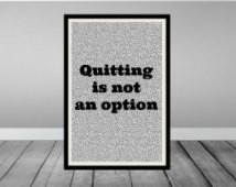 Quitting is Not an Option Quote Instant Digital Download, Motivational ...
