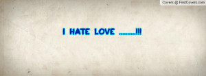 hate love .....!!! :@ , Pictures