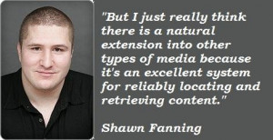 Shawn fanning famous quotes 2