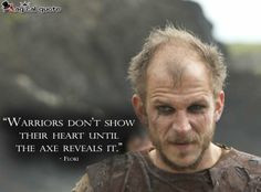 ... their heart until the axe reveals it warrior vikings tv show quotes