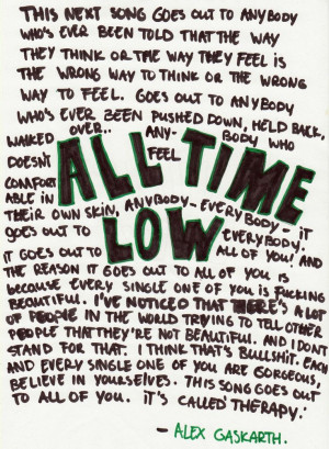 ... Quotes, Band Quotes, Alex Gaskarth, Band Life, All Time Low Therapy