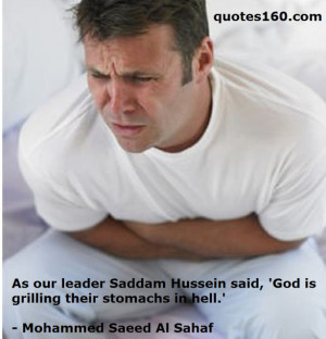 As our leader Saddam Hussein said, 'God is grilling their stomachs in ...