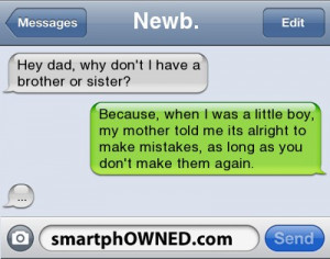 Related Pictures brother hey dad i got a girlfriend funny love quotes