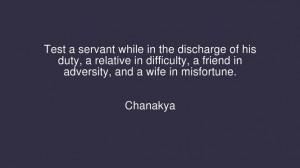 ... friend in adversity, and a wife in misfortune. - Chanakya #quotes