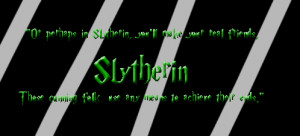 Slytherin Quote by xDoomxGirx