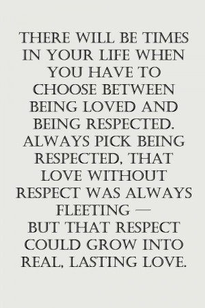 Choosing between love and respect inspirational quote