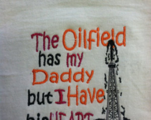 Oilfield has daddy and I have his h eart ...