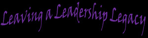 Leaving a Leadership Legacy - George C. Marshall