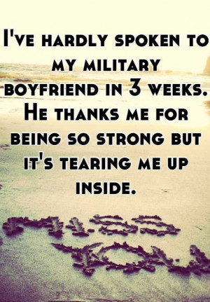 to my military boyfriend in 3 weeks. He thanks me for being so strong ...